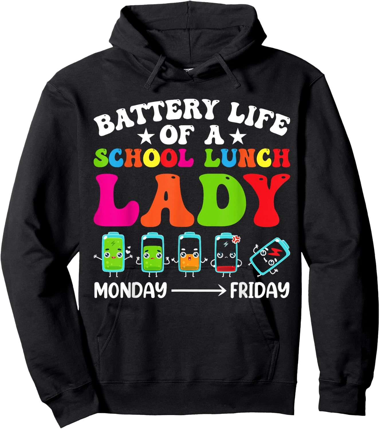 Battery Life Of A School Lunch Lady Cafeteria Worker Squad Hoodie - Hoodie | Black