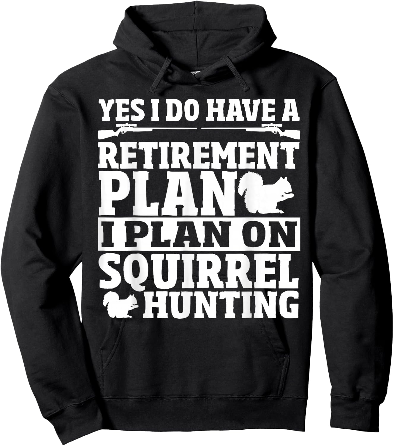 Squirrel Hunting Retirement Plan Squirrel Hunter Hoodie - Hoodie | Black
