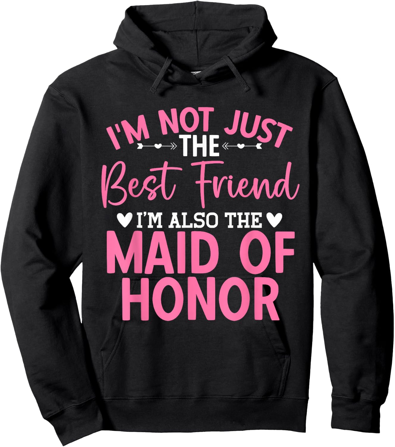 Best Friend Bridesmaid Wedding Party Maid of Honor Hoodie - Hoodie | Black
