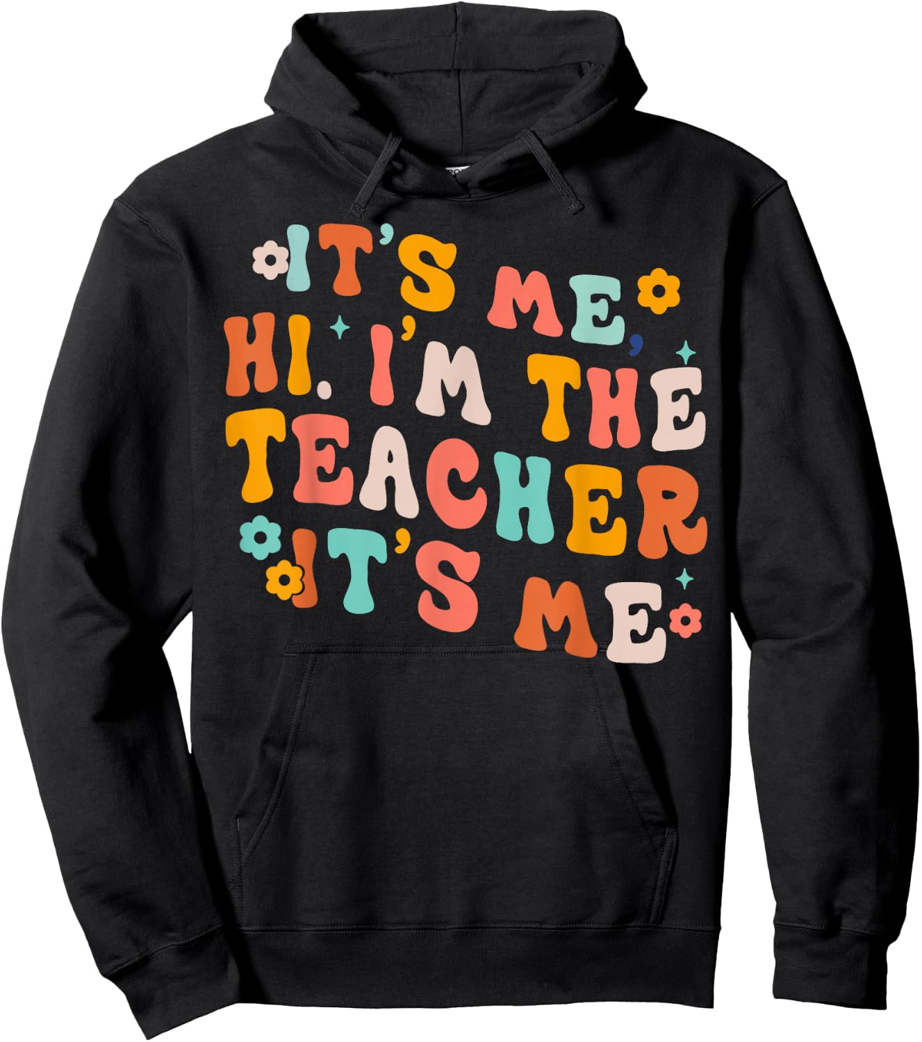 It Me Hi I'm The Teacher It's Me Hoodie - Hoodie | Black