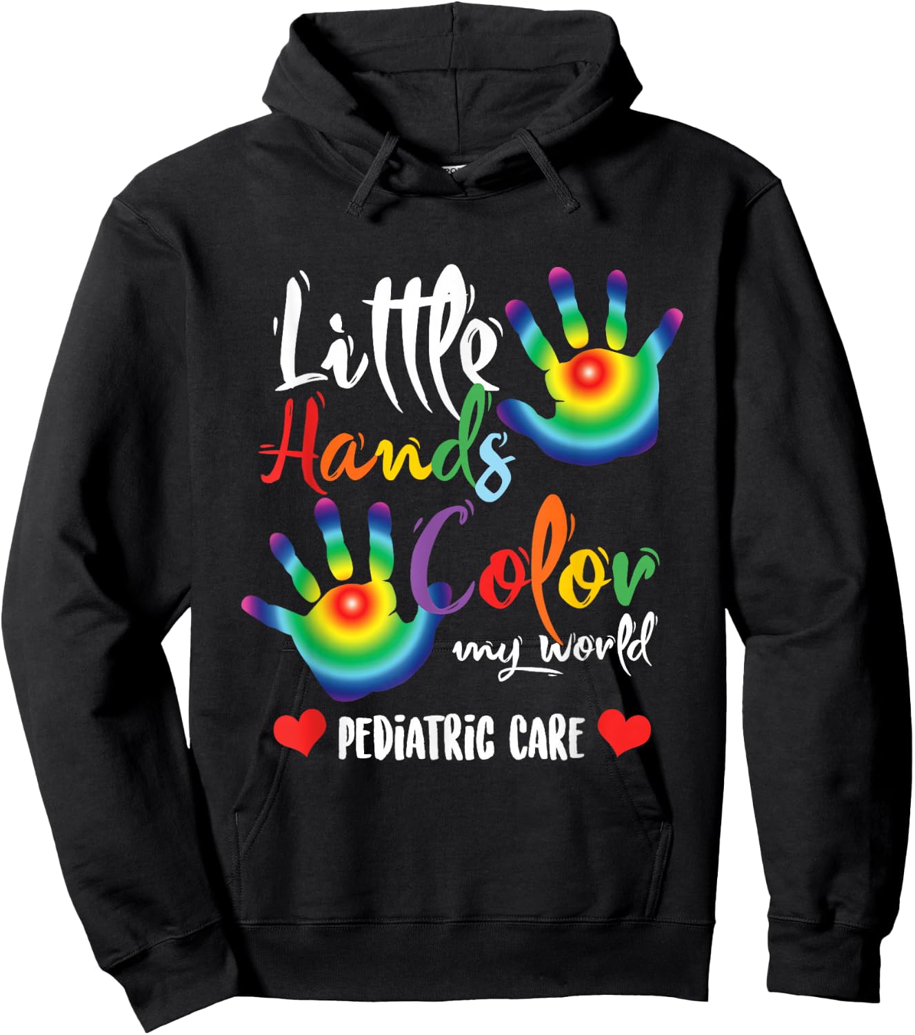 Pediatric Nurse Little Hands Dye My World Hoodie - Hoodie | Black