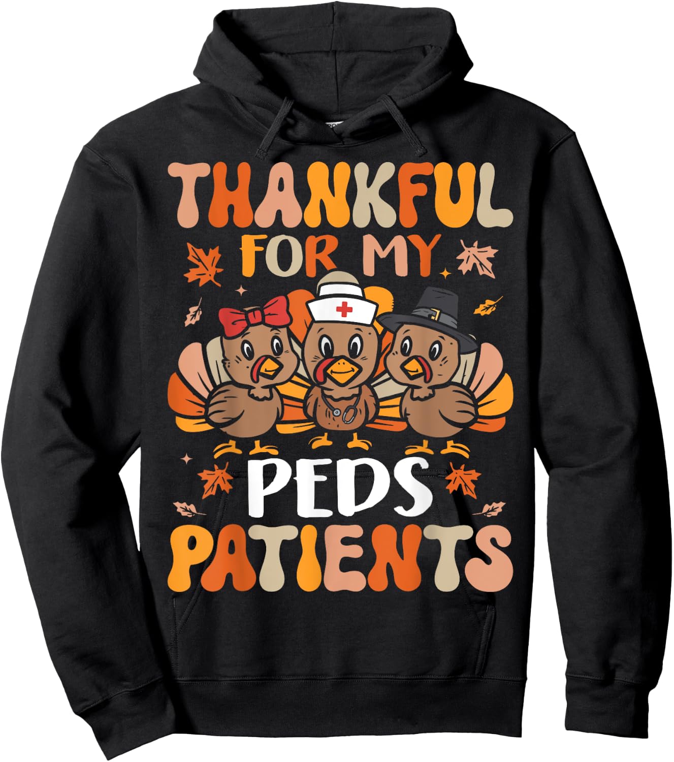 Thankful Peds Nurse Thanksgiving Turkey Pediatric Nurse Hoodie - Hoodie | Black