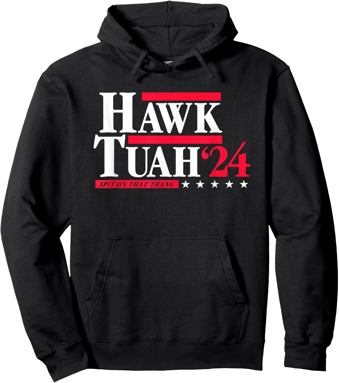 Hawk Tuah 24 Spit On That Thang Election Hoodie - Hoodie | Black