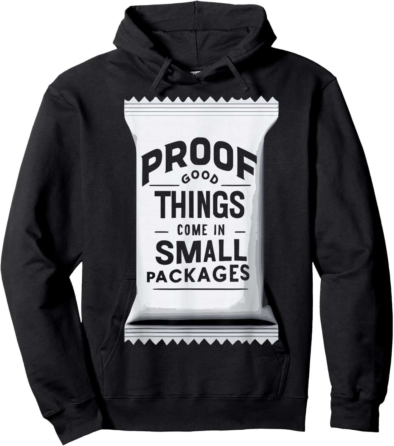 Proof Good Things Come in Small Packages Hoodie - Hoodie | Black