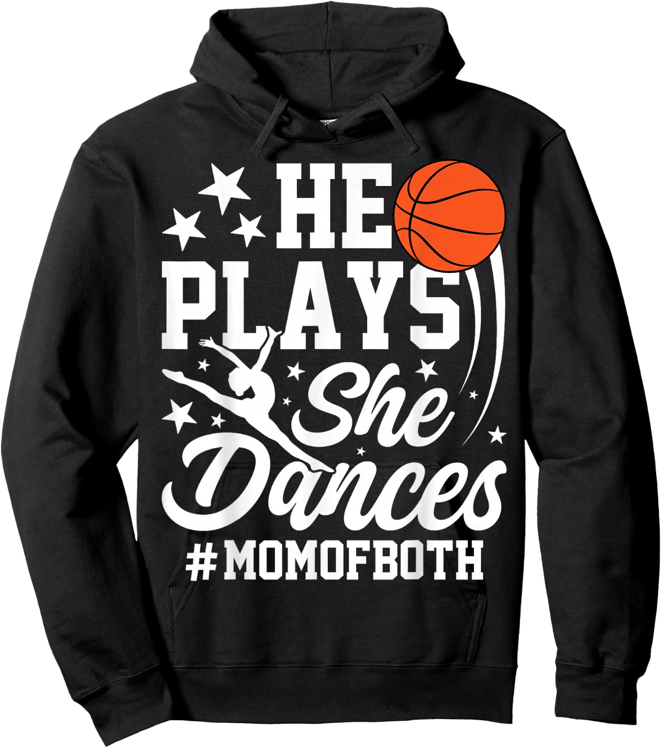 He Plays She Dances Basketball Dancing Mom of Both Mother Hoodie - Hoodie | Black