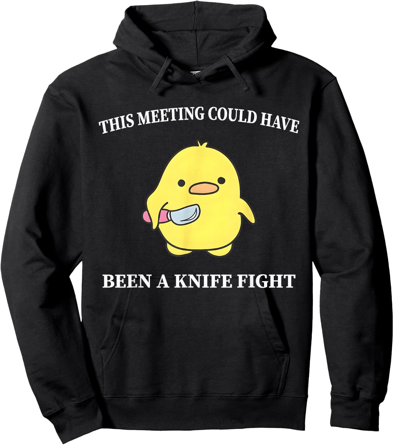 This Meeting Could Have Been A Knife Fight Funny Duck Hoodie - Hoodie | Black
