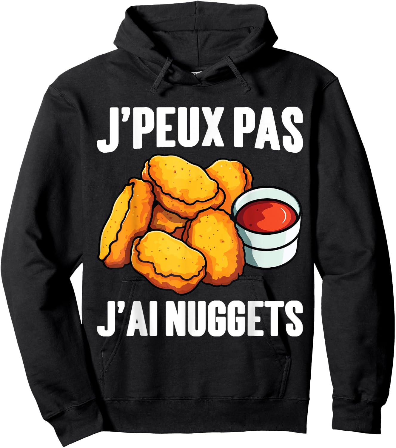 Humor J'peux Pas J'ai Nuggets | Nuggets Poulet Croquette Hoodie - Hoodie | Black