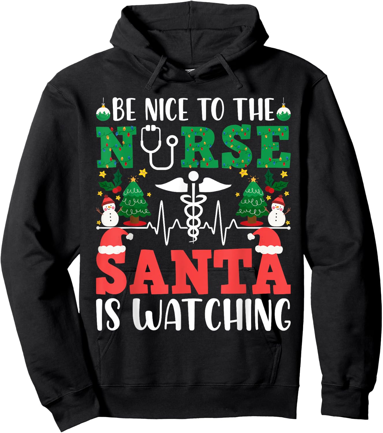 Be Nice To The Nurse RN Santa is Watching you Christmas Hoodie - Hoodie | Black