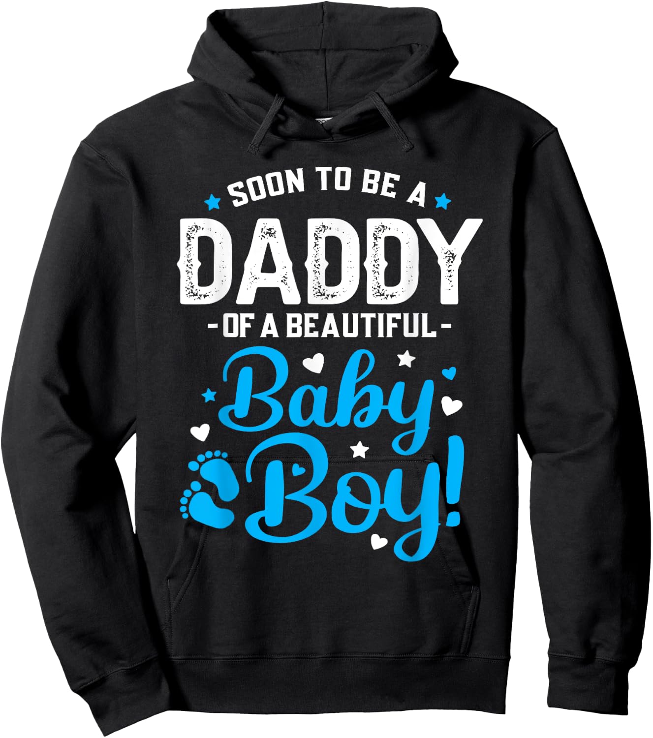 Soon To Be A Daddy Of A Baby Boy New Dad Expecting Father Hoodie - Hoodie | Black