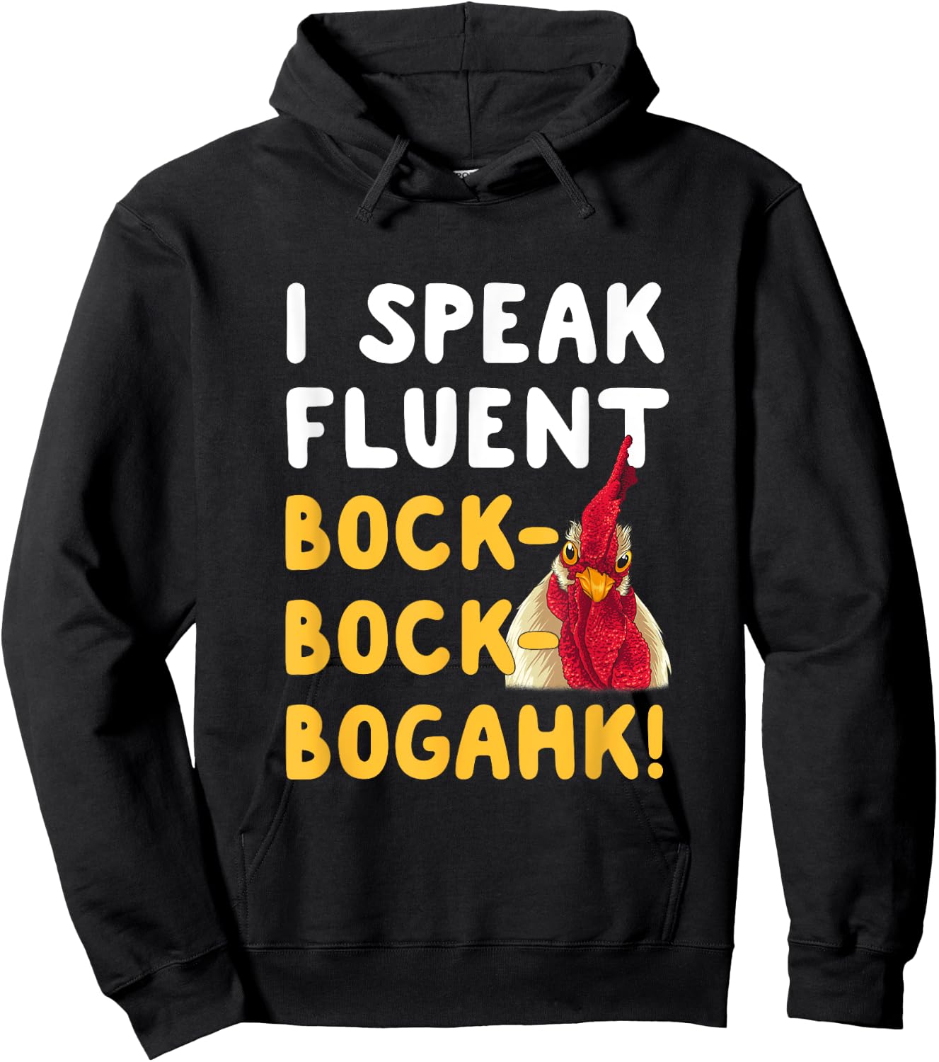 Funny Chicken Lover Phrase I Speak Fluent Bock-Bock-Bogahk! Hoodie - Hoodie | Black