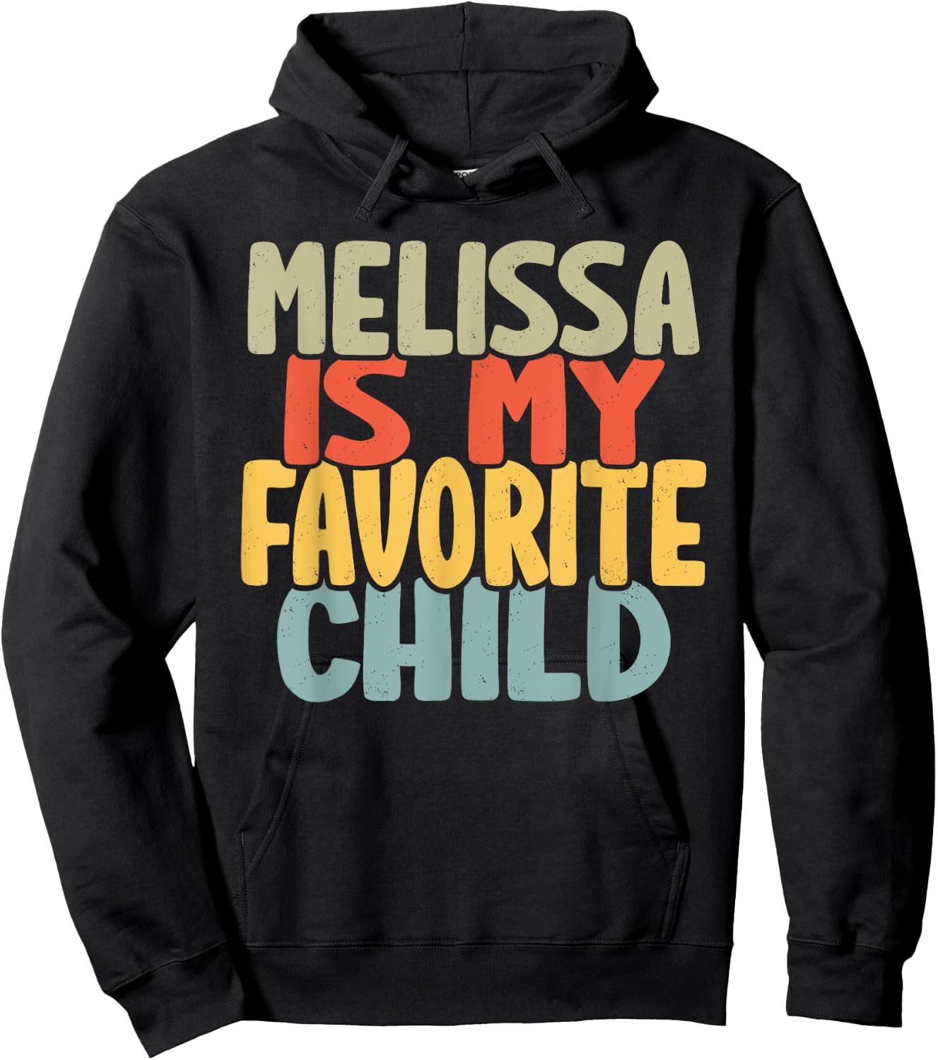 Melissa Is My Favorite Child Funny Shirt From Melissa Hoodie - Hoodie | Black
