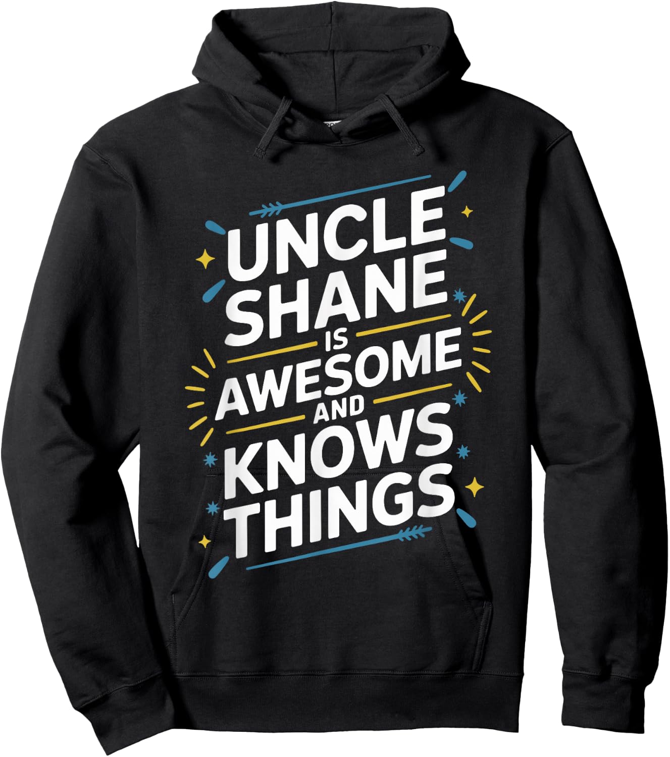 Uncle SHANE Is Awesome And Knows Things SHANE Hoodie - Hoodie | Black