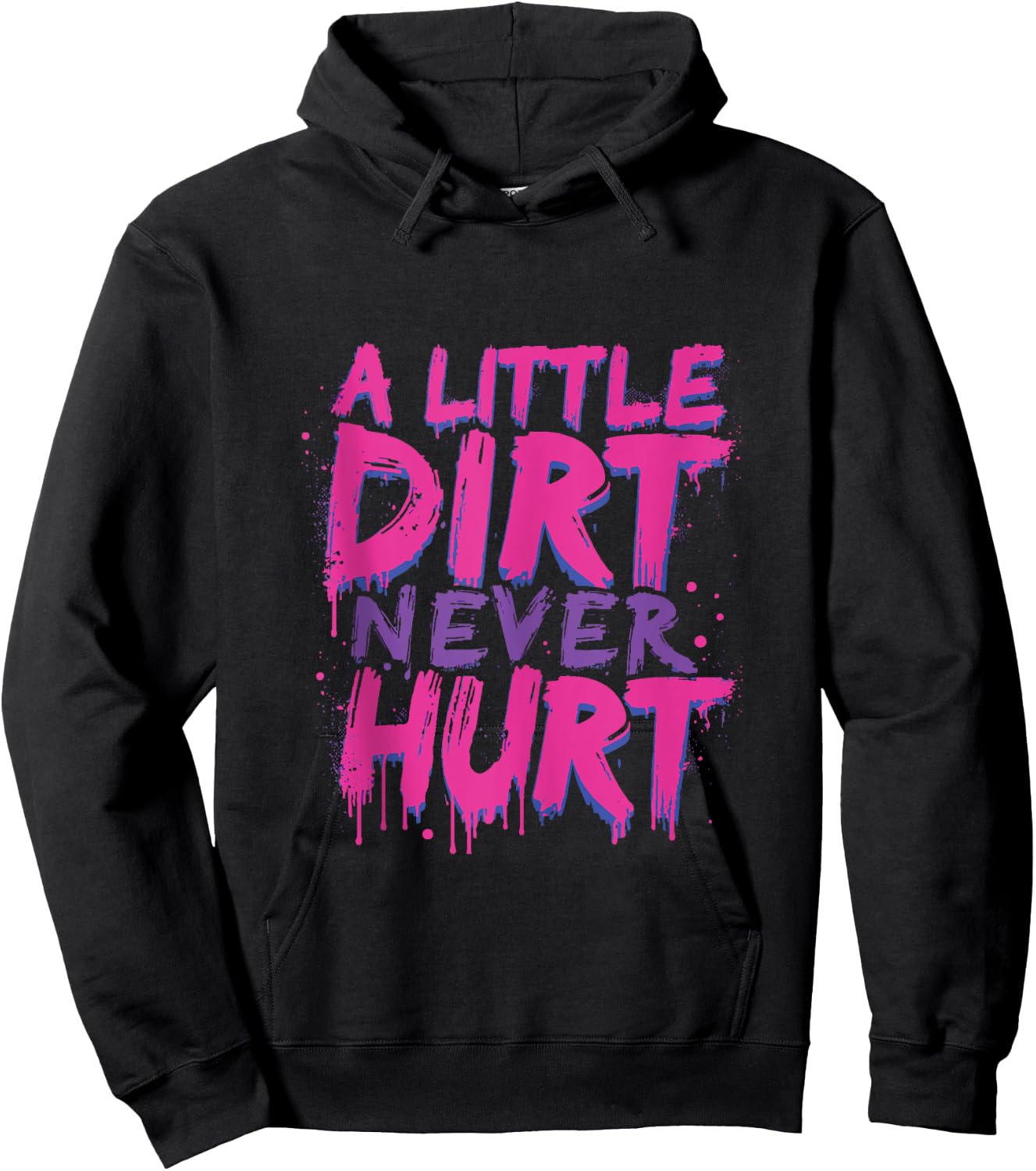 A Little Dirt Never Hurt v3 Mudder Trail Running and Mudding Hoodie - Hoodie | Black