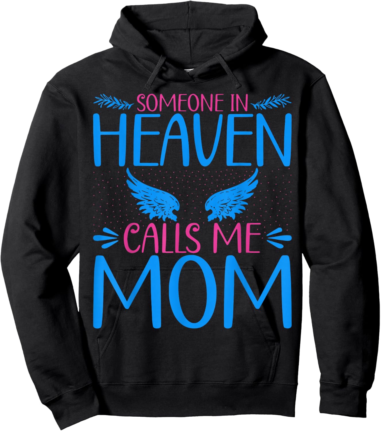 Someone in Heaven Calls Me Mama Angel Wings Heaven Angel Mom Hoodie - Hoodie | Black