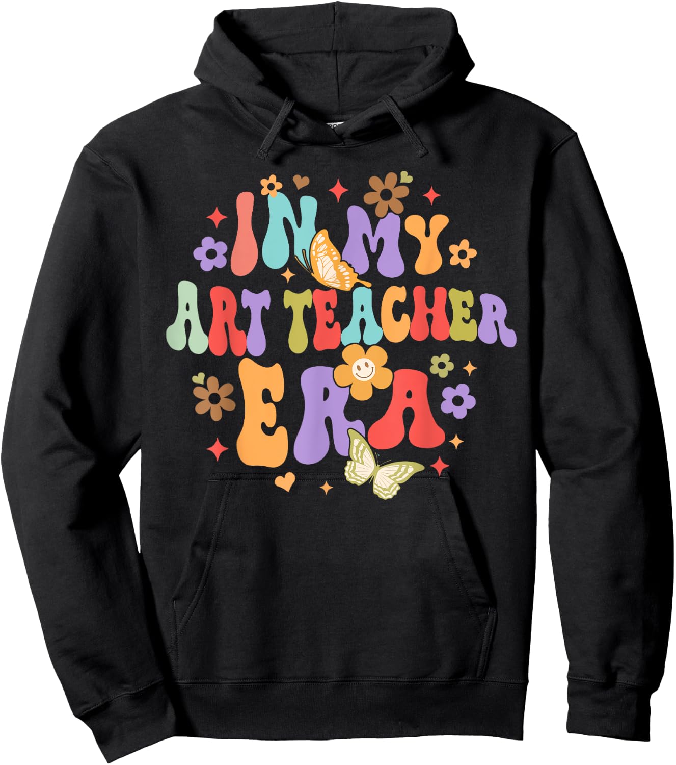 Art Teacher Back To School Funny In My Art Teacher Era Men Women Hoodie - Hoodie | Black