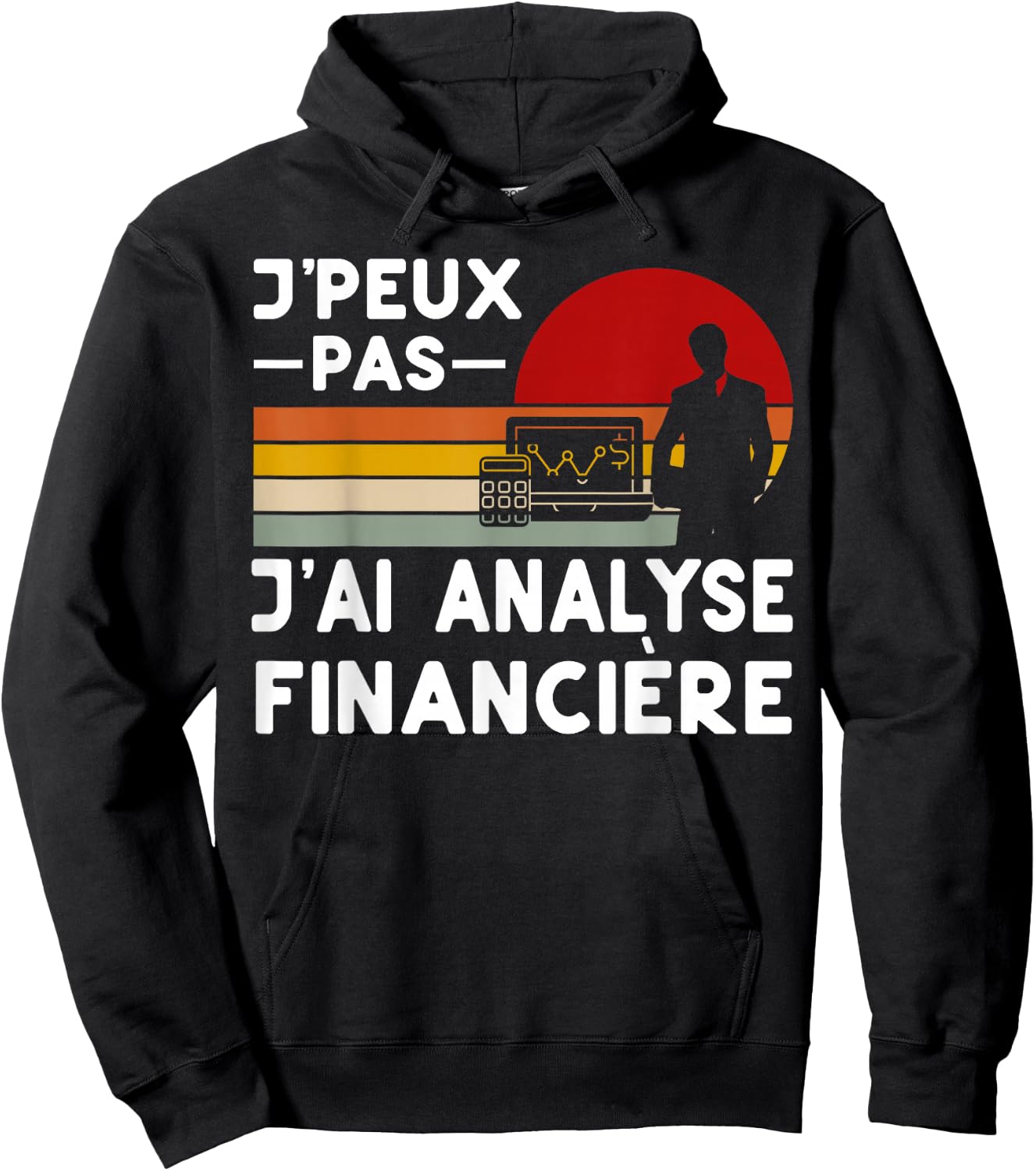 Je Peux Pas J'ai Analyse Financial Analyst Funny , Black, S Hoodie - Hoodie | Black