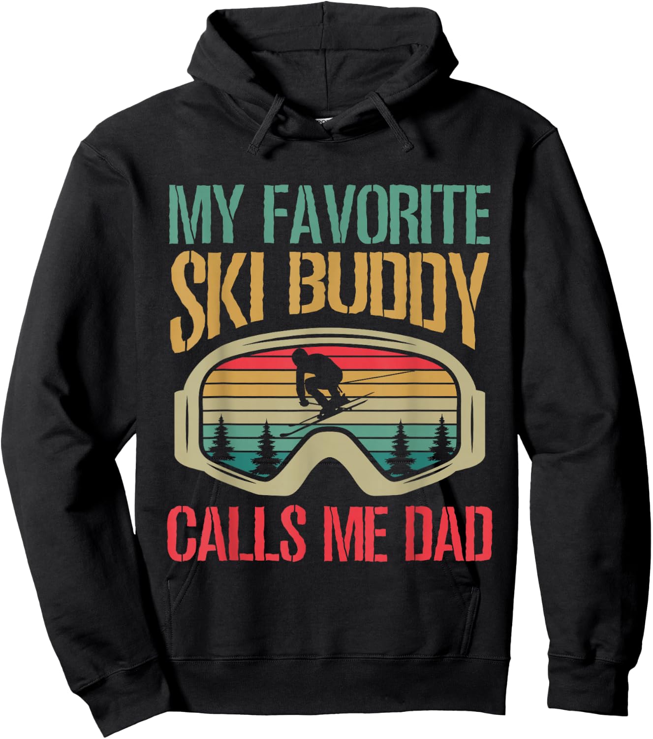 My Favorite Ski Buddy Calls Me Dad Skiing Dad Hoodie - Hoodie | Black