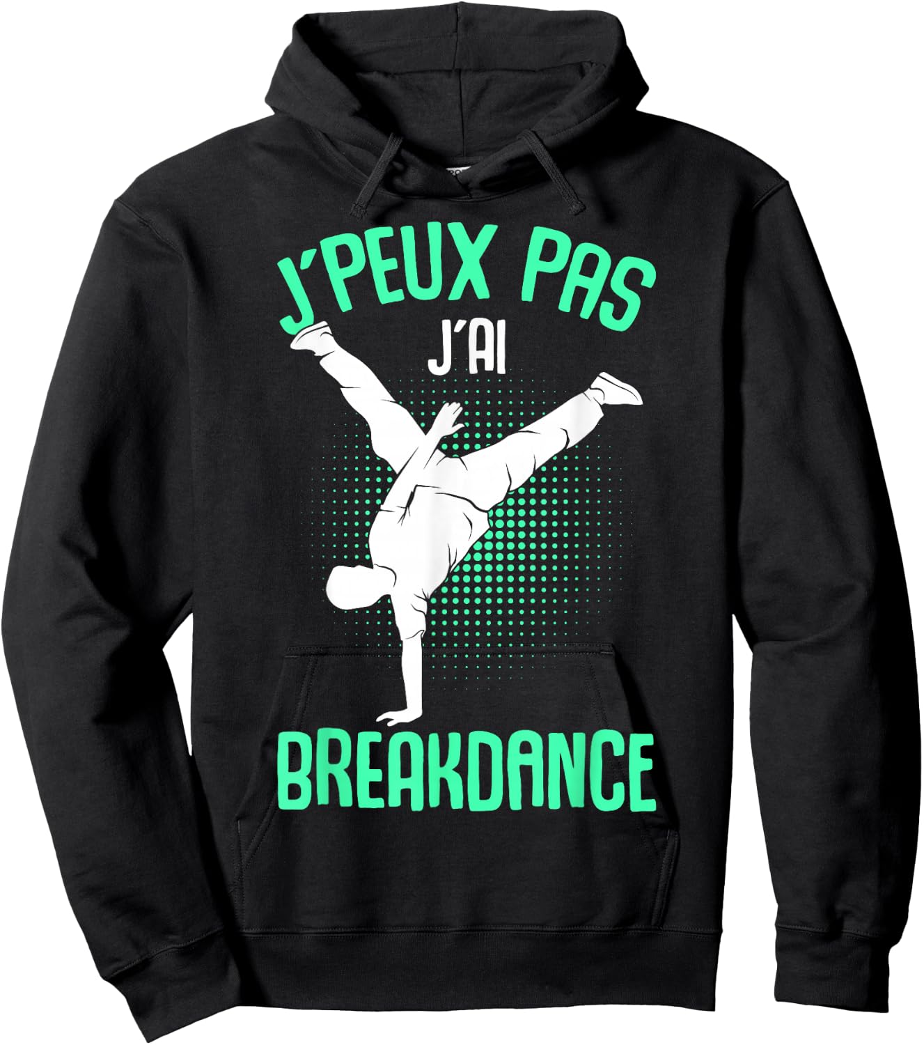 Je Peux Pas J'ai Breakdance Child Boy Man , Black, S Hoodie - Hoodie | Black