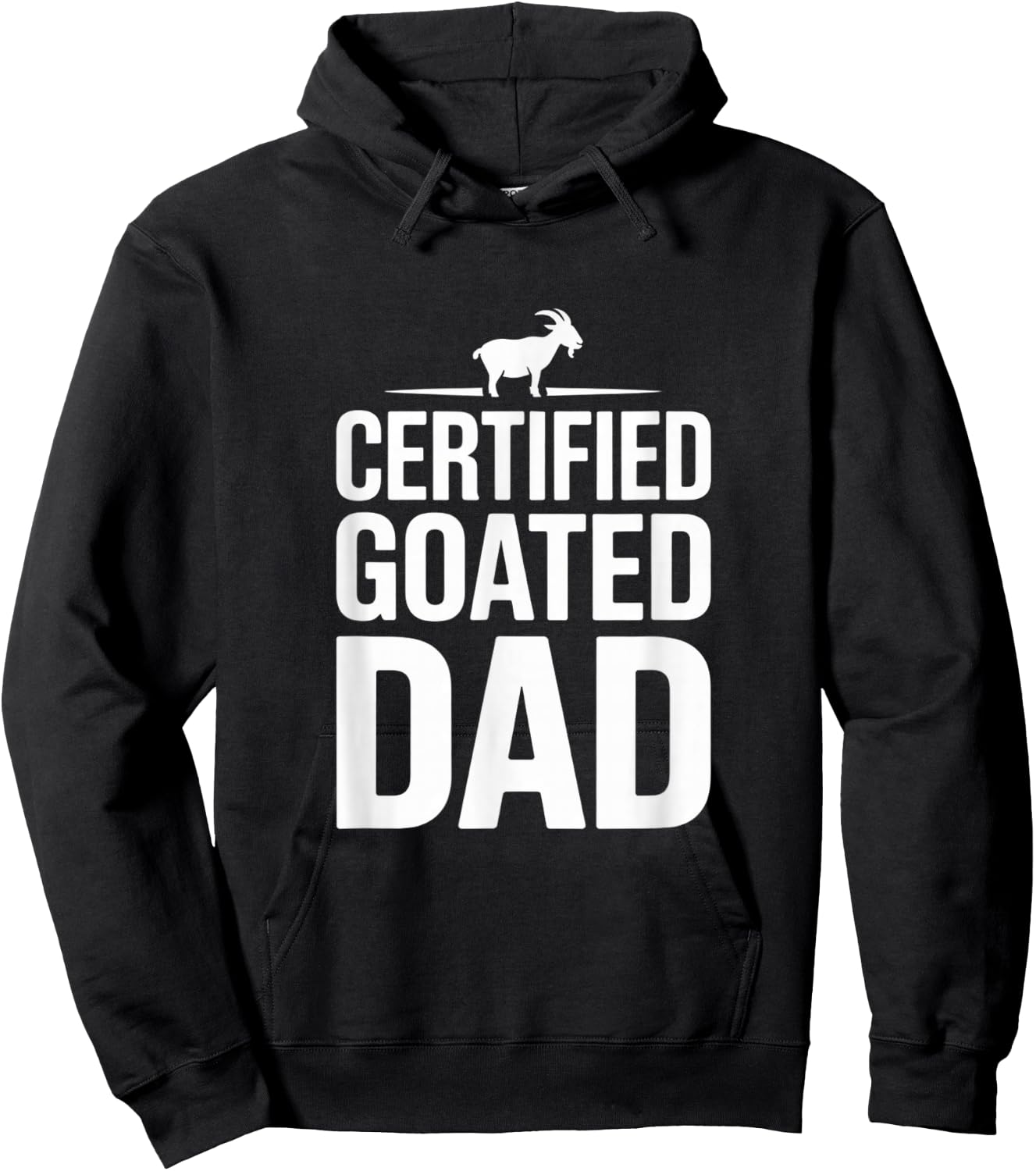 Certified Goated Dad Funny Fathers Day 2025 Gag Hoodie - Hoodie | Black
