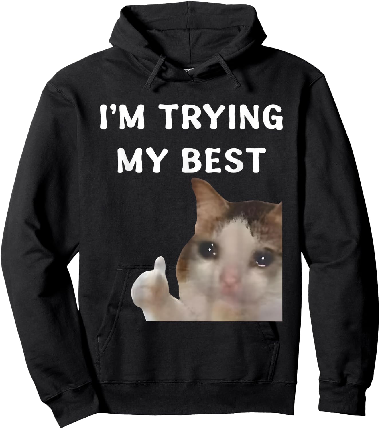 I'm Trying My Best Funny Crying Cat Meme Women Kids Hoodie - Hoodie | Black