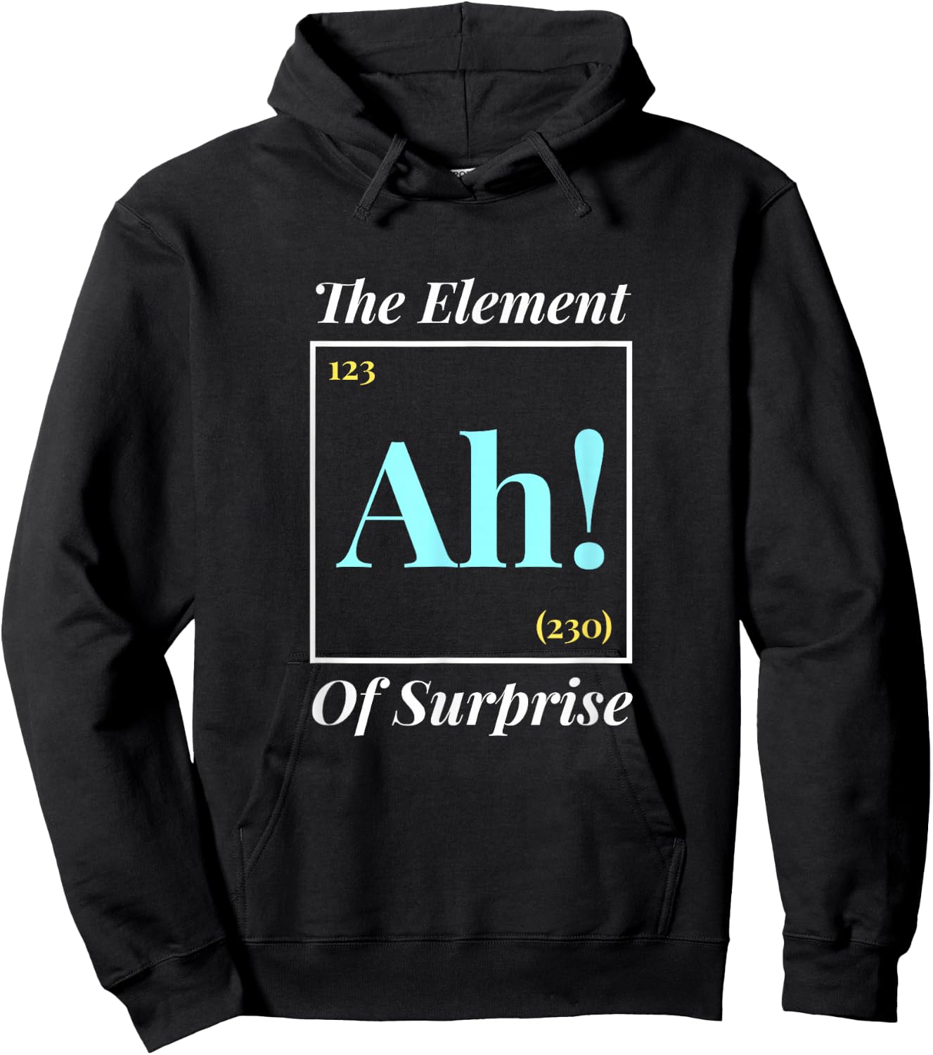 Ah The Element Of Surprise - Nerd Periodic Table Hoodie - Hoodie | Black