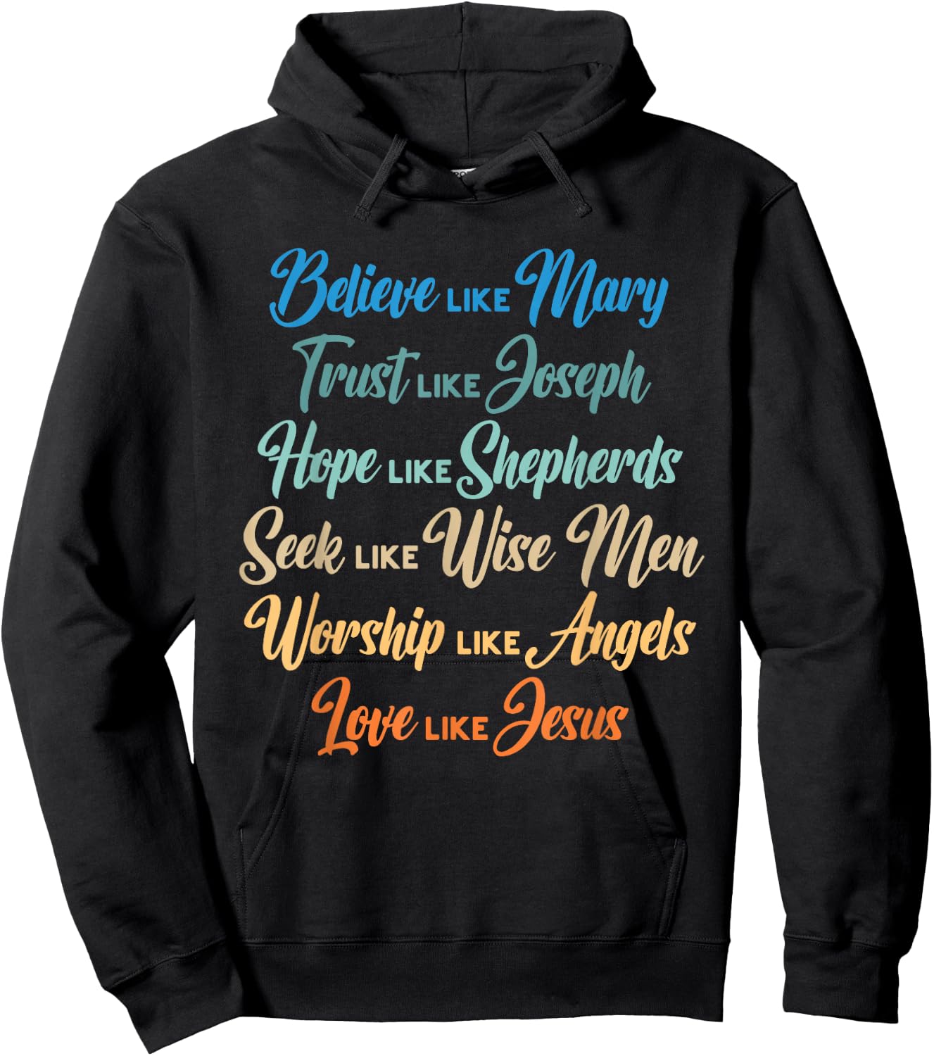 Believe Like Mary Trust Like Joseph Hope Like Shepherds Hoodie - Hoodie | Black