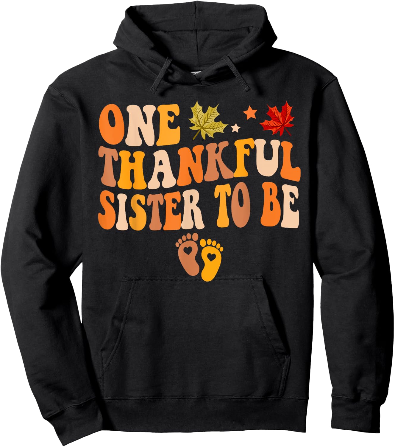 One Thankful Sister To Be Thanksgiving Baby Announcement Hoodie - Hoodie | Black