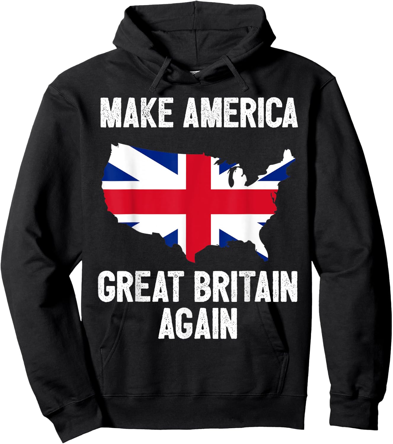 Make America Great Britain Again Shirt Funny Political Gift Hoodie - Hoodie | Black