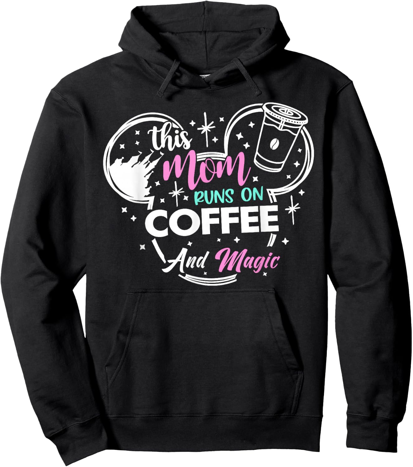 This Mom Runs On Coffee And Magic - Fun Mom Life Hoodie - Hoodie | Black