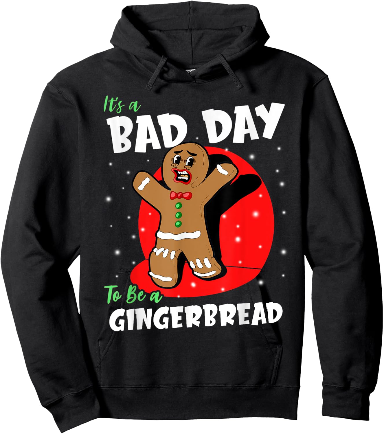 It's A Bad Day To Be A Gingerbread Funny Christmas Cookie PJ Hoodie - Hoodie | Black