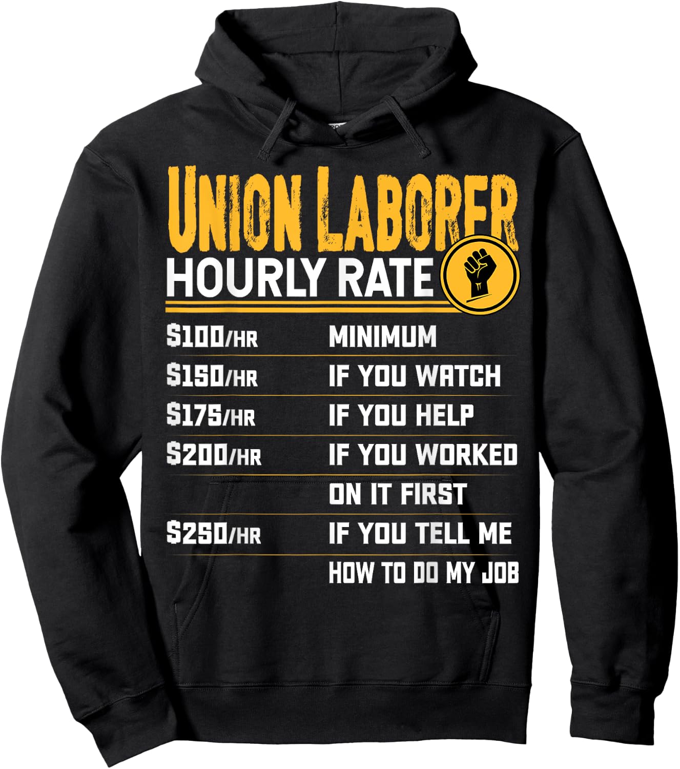 Union Laborer Hourly Rate - Funny Union Employee Worker Hoodie - Hoodie | Black