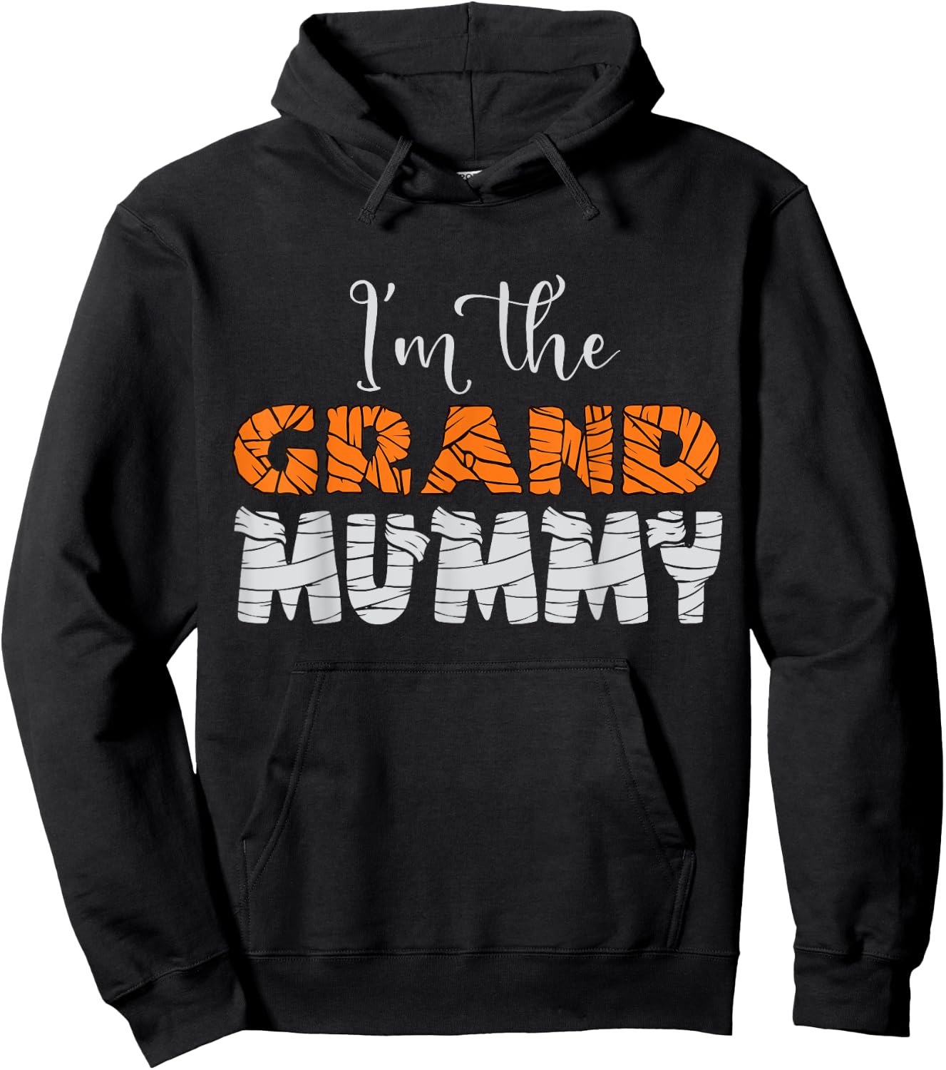 I'm The Grand Mummy Funny Grandma Halloween Family Mom Gifts Hoodie - Hoodie | Black