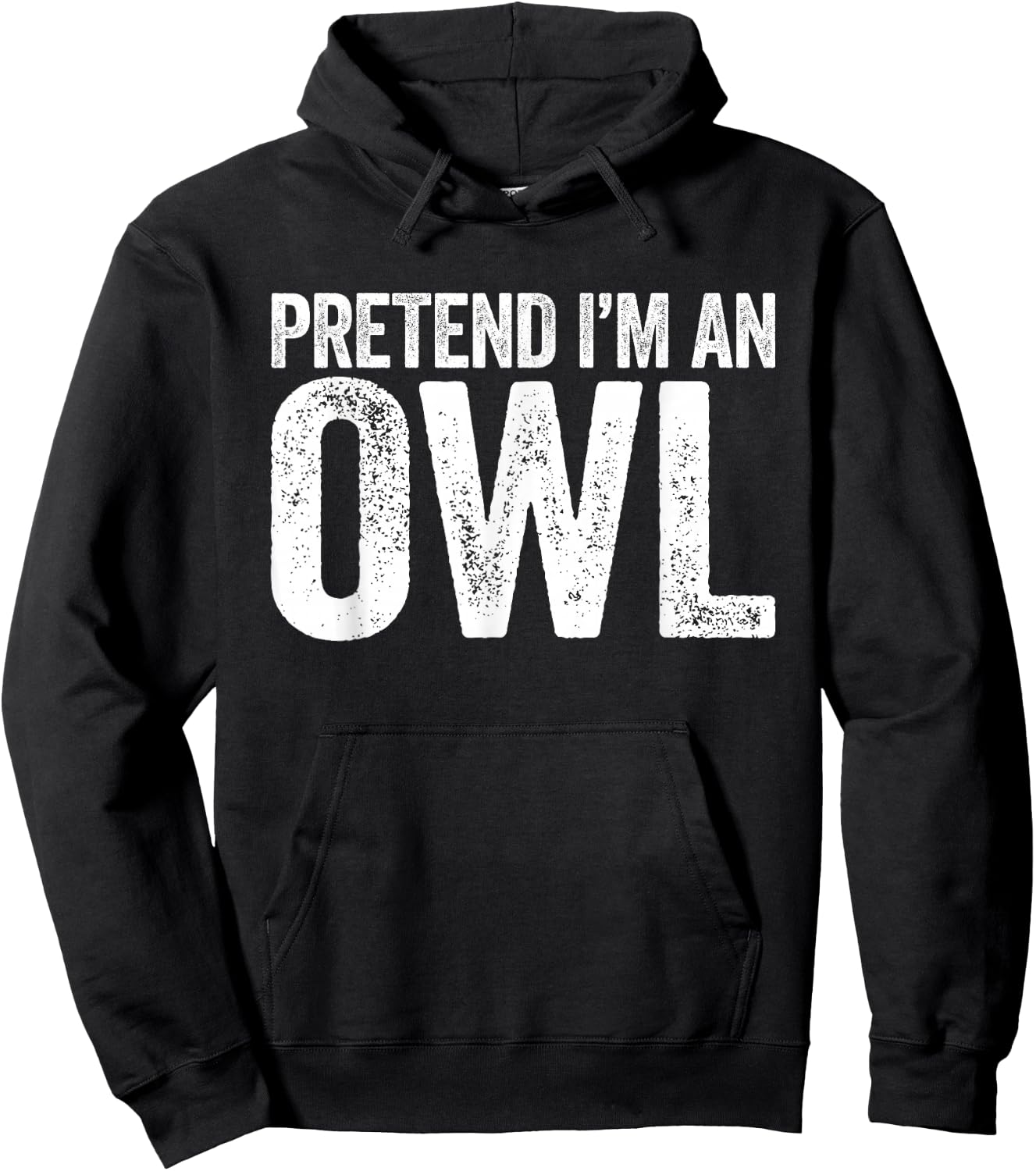 Pretend I'm an Owl Shirt Matching Men Women Kids Owl Costume Hoodie - Hoodie | Black