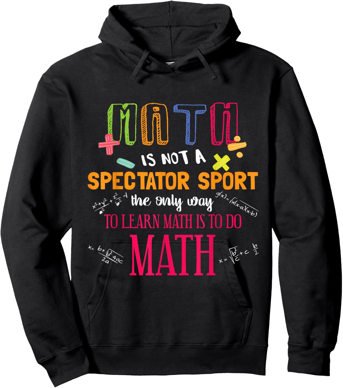 Math Is Not A Spectator Sport Funny Math Teacher Gift Hoodie - Hoodie | Black