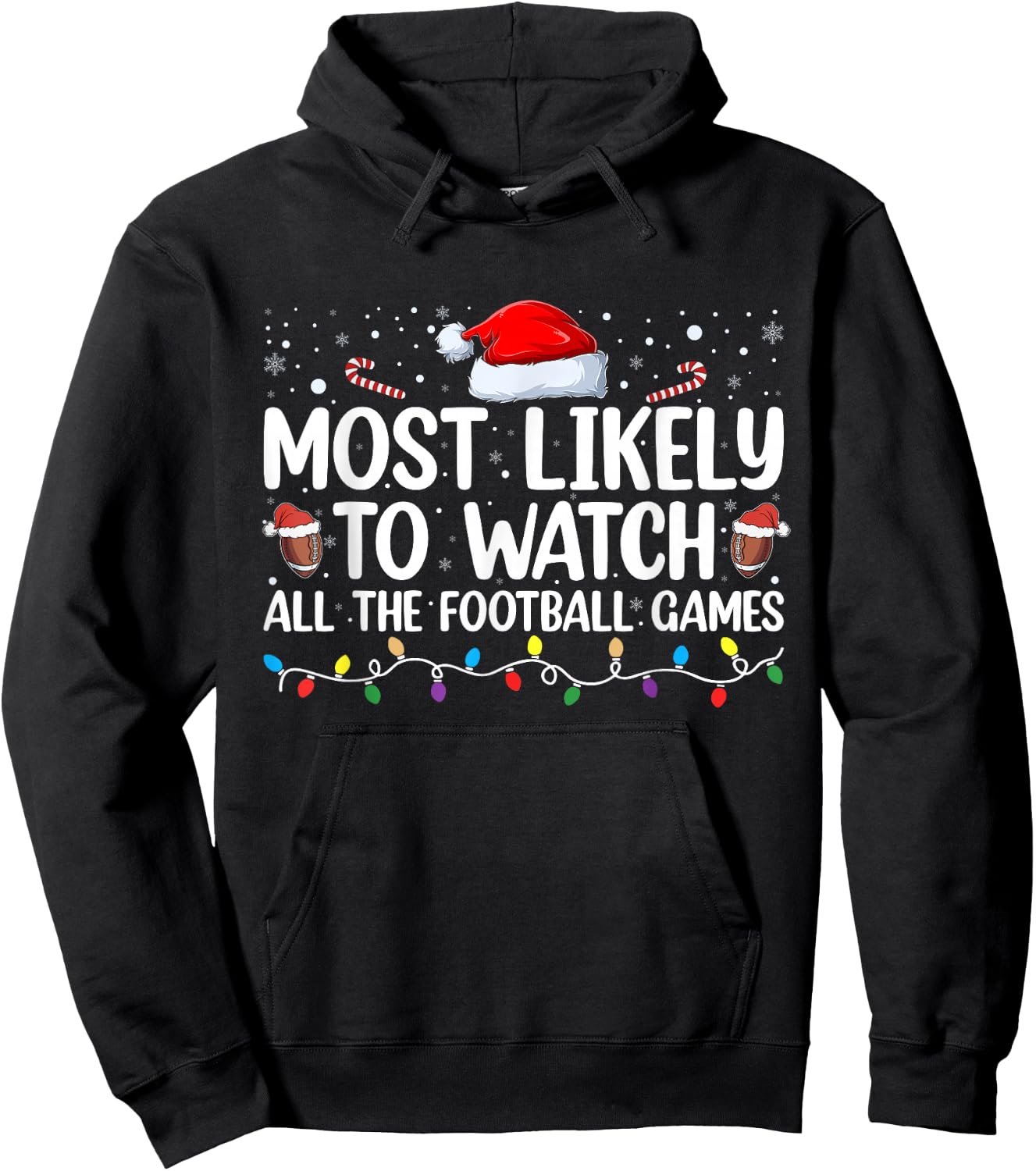 Most Likely To Watch All The Football Games Christmas Xmas Hoodie - Hoodie | Black