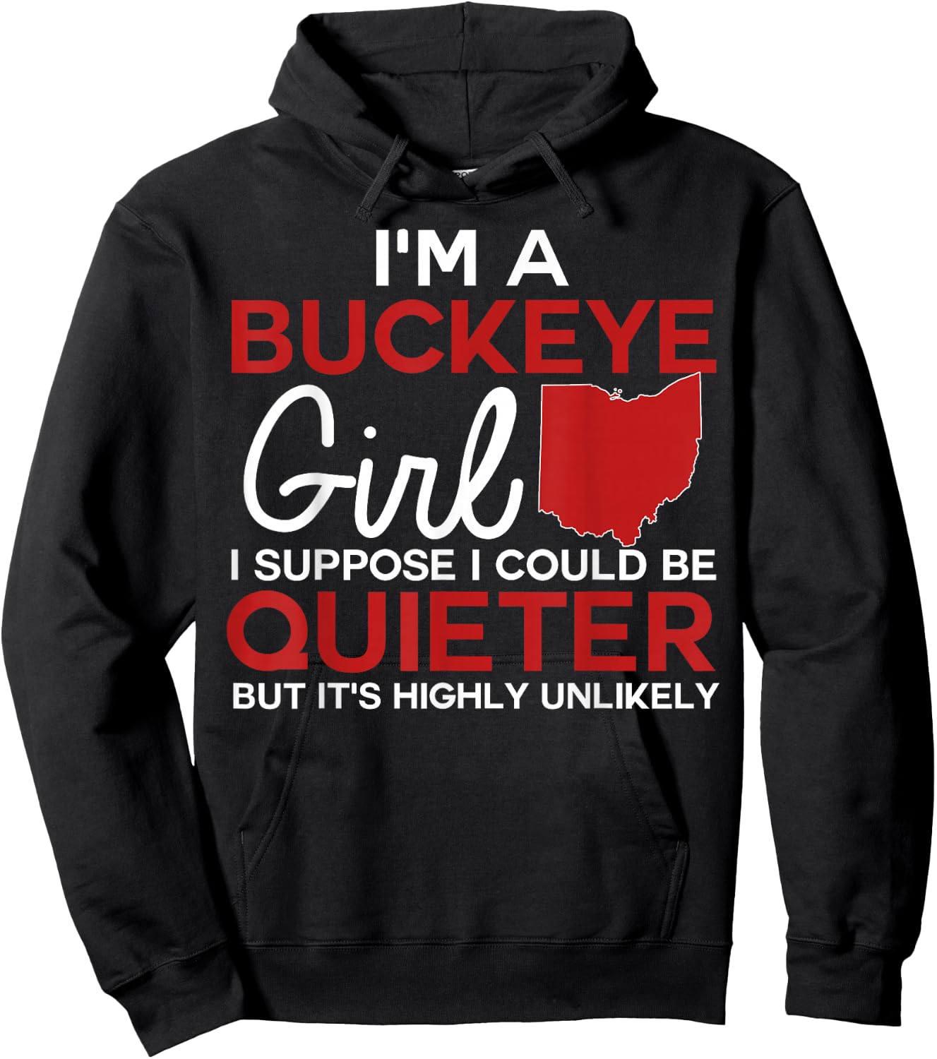Im A Buckeye Girl Shirt Ohio State Hoodie - Hoodie | Black