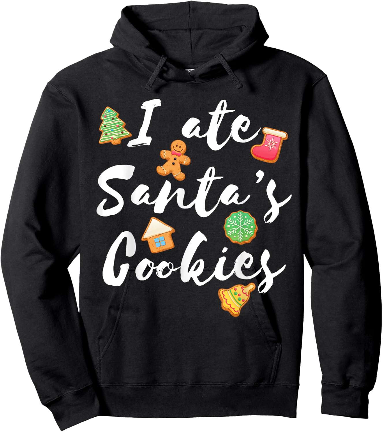 I Ate Santa's Cookies Cute Xmas for Cookie Lovers Hoodie - Hoodie | Black