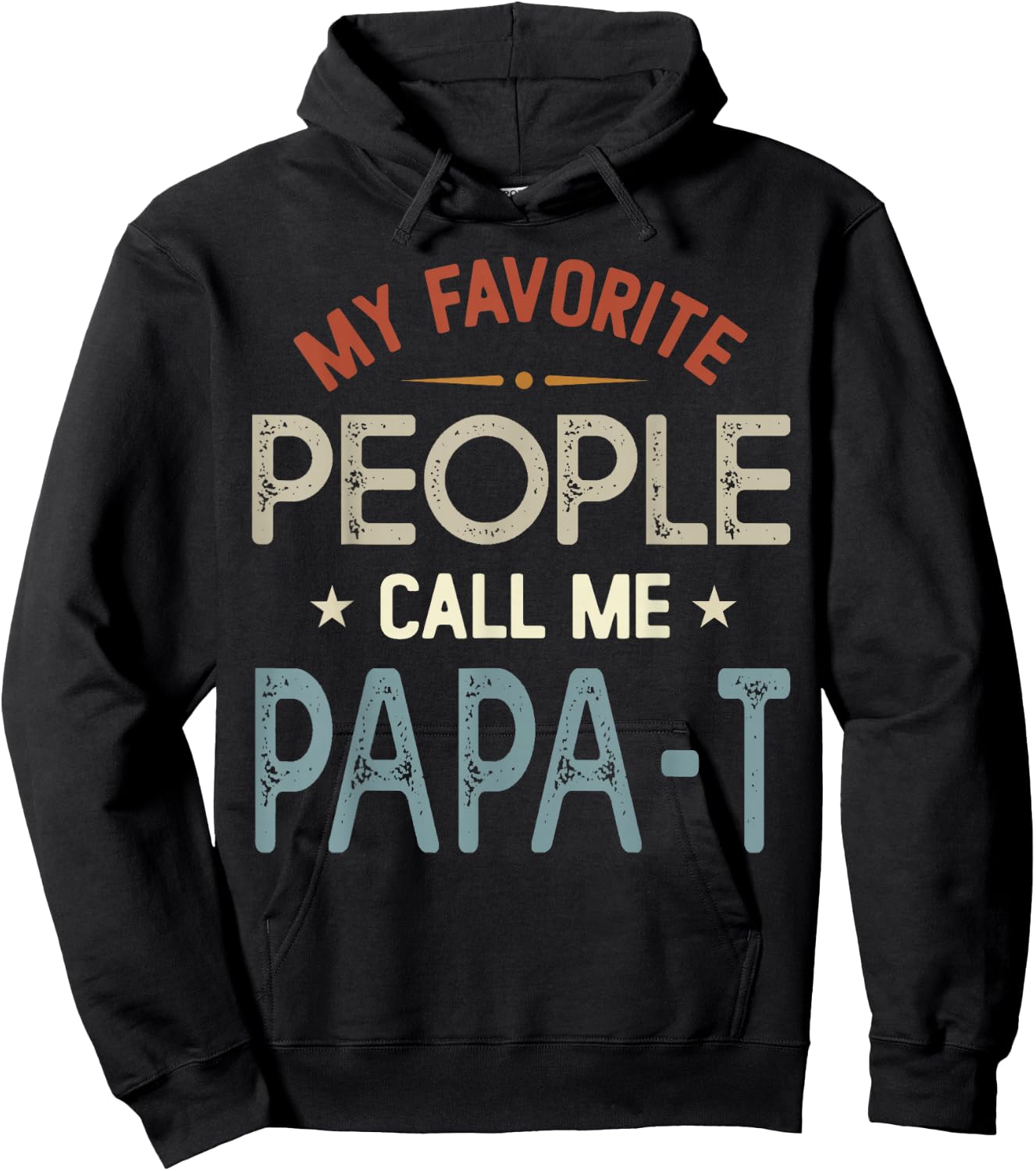My Favorite People Call Me PAPA-T Vintage Fathers Day Hoodie - Hoodie | Black