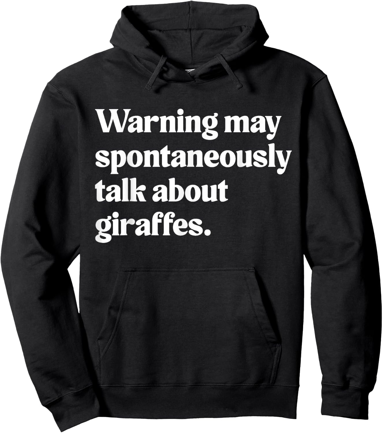Warning May Spontaneously Talk About Giraffes Hoodie - Hoodie | Black