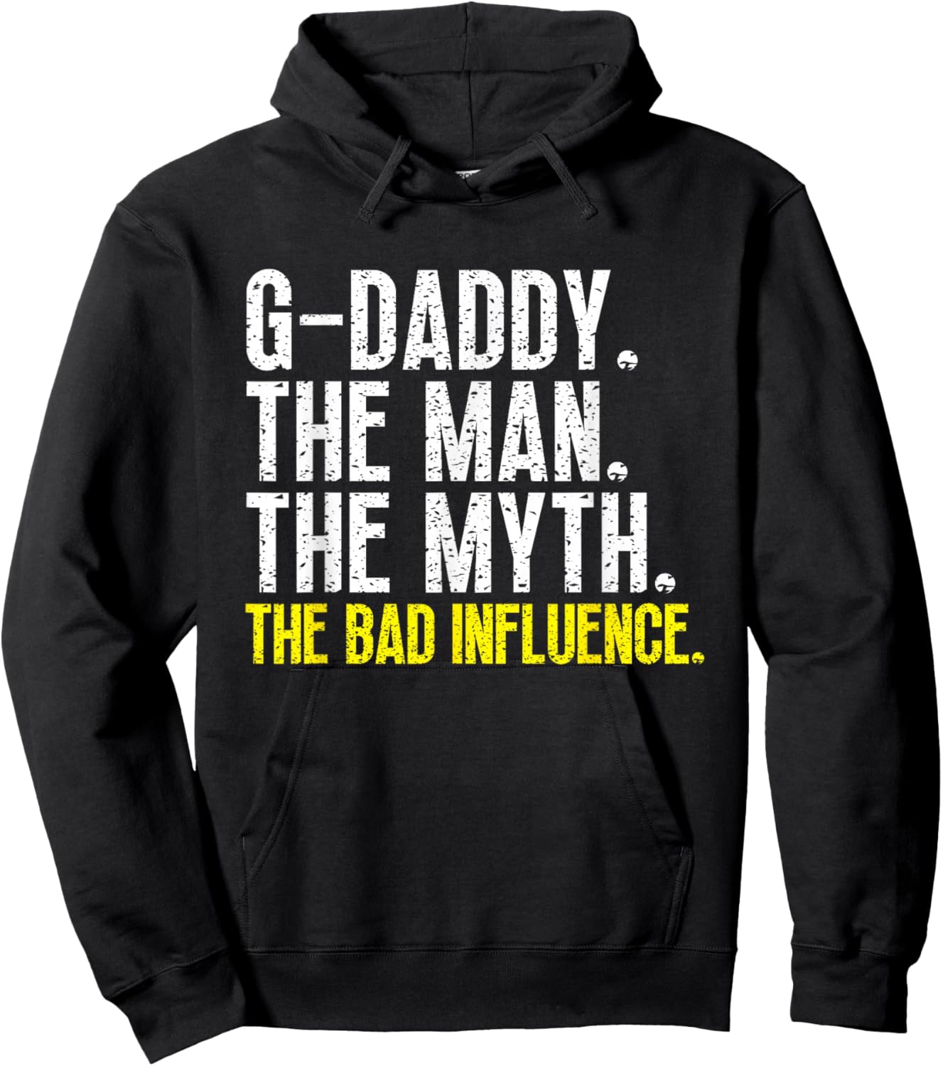 G-Daddy The Man The Myth Bad Influence GDaddy Cool Vintage Hoodie - Hoodie | Black