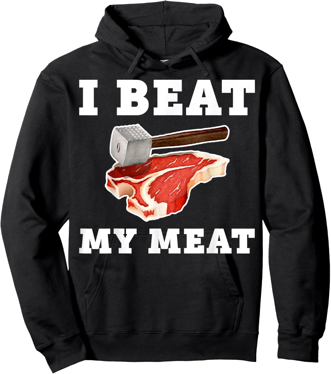 I Beat My Meat Funny Steak Hammer Pun Men Women Cook Hoodie - Hoodie | Black