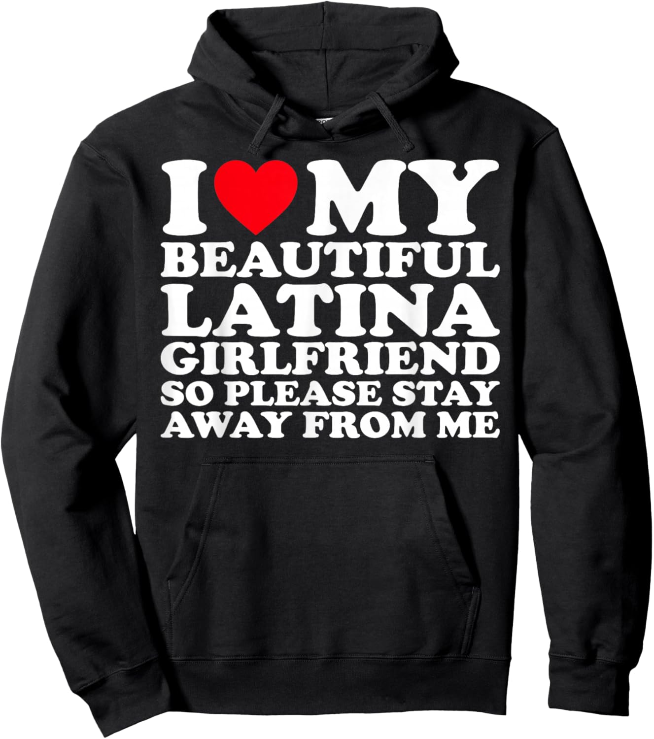 I Love My Beautiful Latina Girlfriend So Please Stay Hoodie - Hoodie | Black