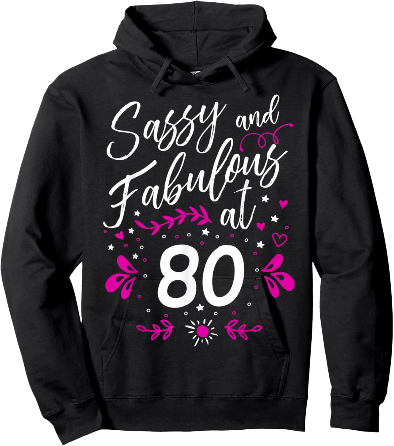 80th Birthday Gift Sassy & Fabulous 80 Year Old Hoodie - Hoodie | Black