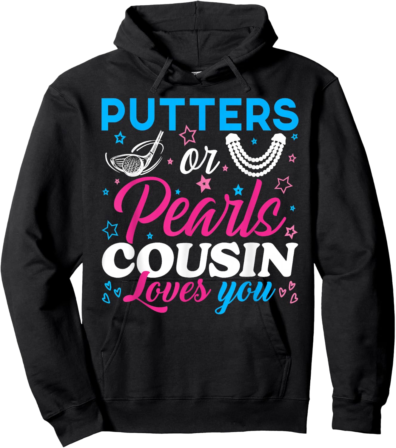 Putters Or Pearls Cousin Loves You Baby Reveal Party Family Hoodie - Hoodie | Black