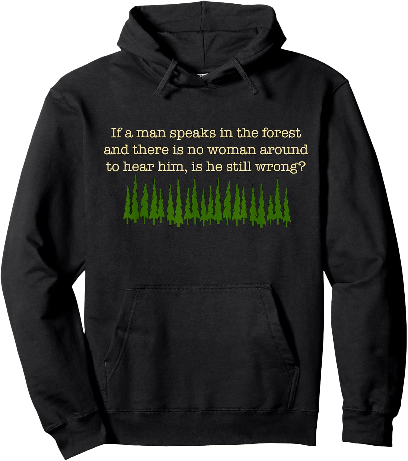 If a Man Speaks in the Forest Hoodie - Hoodie | Black