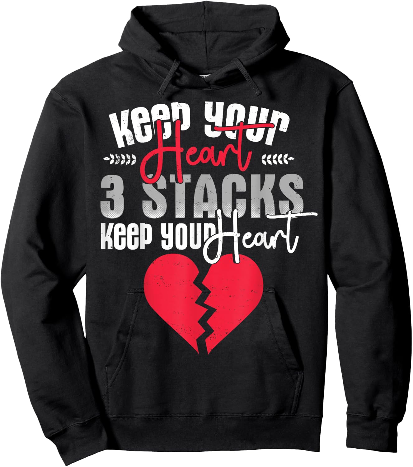 Funny Keep Your Heart 3 Stacks Keep your Broken Heart Hoodie - Hoodie | Black