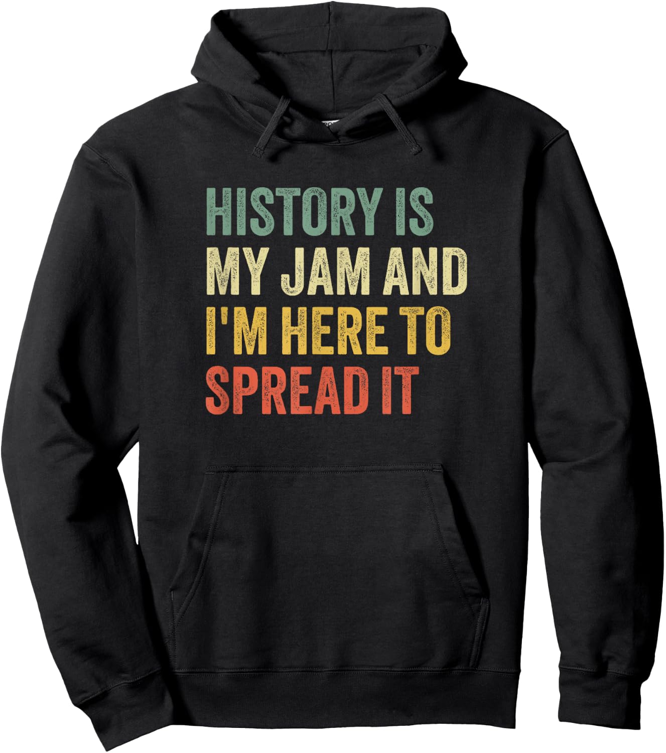 History is My Jam and I'm Here to Spread It Hoodie - Hoodie | Black