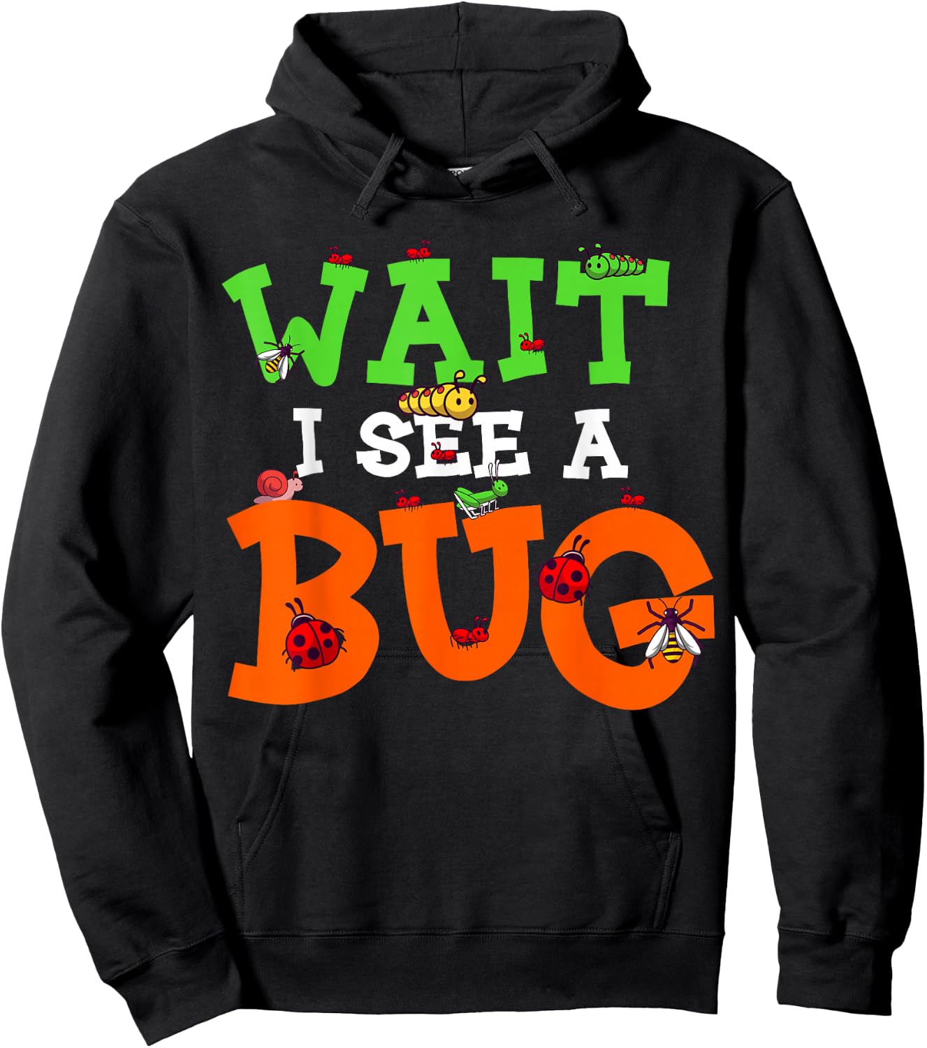 Wait I See A Bug Funny Lady Bug Insects Lover Entomologist Hoodie - Hoodie | Black