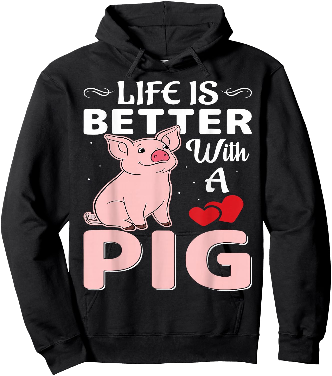 Life Is Better With A Pig Hoodie - Hoodie | Black