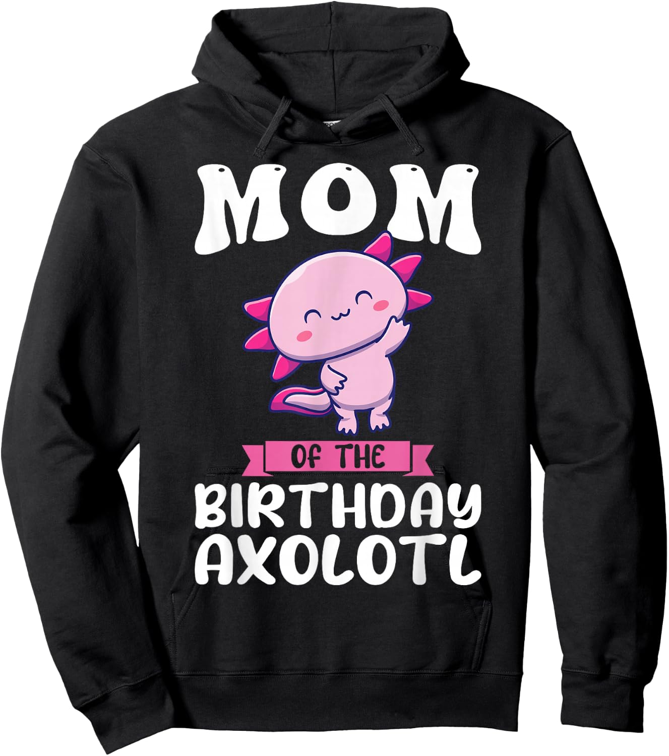 Mom of the Birthday Axolotl Birthday Hoodie - Hoodie | Black